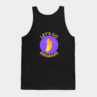 Let's Go Bananas | Banana Pun Tank Top